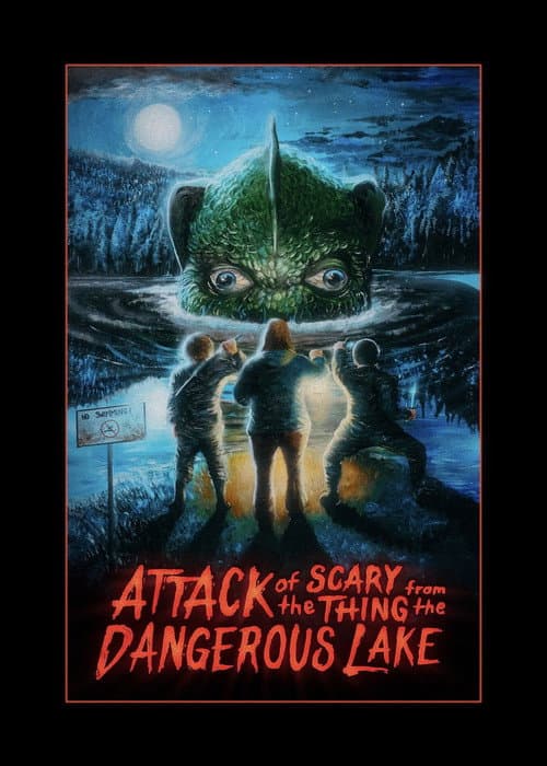 Attack of the Scary Thing from the Dangerous Lake